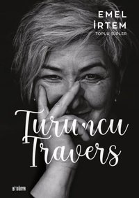 Turuncu Travers - Toplu Şiirler Emel İrtem SRC Kitap