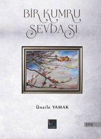 Bir Kumru Sevdası Ünzile Yamak MKB Halk Kütüphanesi