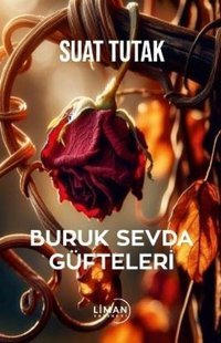 Buruk Sevda Güfteleri Suat Tutak Liman Yayınevi