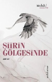 Şiirin Gölgesinde Arif Ay Muhit Kitap