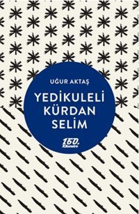 Yedikuleli Kürdan Selim Uğur Aktaş 160.Kilometre