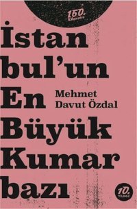 İstanbulun En Büyük Kumarbazı Mehmet Davut Özdal 160.Kilometre