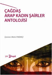 Çağdaş Arap Kadın Şairler Antolojisi Metin Fındıkçı Hayal