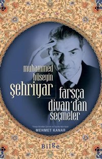 Farsça Divan'dan Seçmeler Muhammed Hüseyin Şehriyar Bilge Kültür Sanat