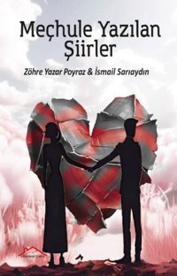 Meçhule Yazılan Şiirler Zöhre Yazar Poyraz Kırmızı Çatı
