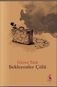 Bekleyenler Çölü Güven Tatlı Klaros Yayınları