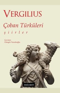 Çoban Türküleri - Şiirler Publius Vergilius Maro Doğu Batı Yayınları