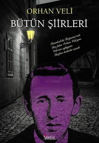 Orhan Veli Bütün Şiirleri Orhan Veli Kanık İskele Yayıncılık