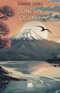Güneşin Ölümü Edanur Güneş Parana
