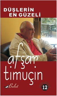 Düşlerin En Güzeli Afşar Timuçin Bulut Yayınları