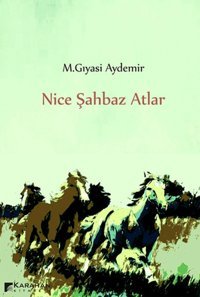 Nice Şahbaz Atlar M. Gıyasi Aydemir Karahan Kitabevi
