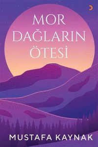 Mor Dağların Ötesi Mustafa Kaynak Cinius