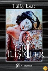 Gri İlişkiler Tülay Esat İmleç Kitap