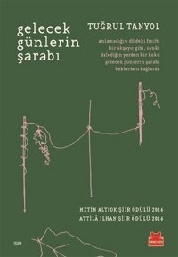 Gelecek Günlerin Şarabı Tuğrul Tanyol Kırmızı Kedi