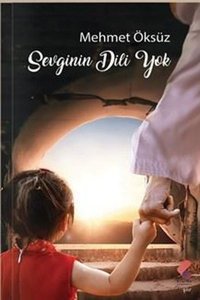 Sevginin Dili Yok Mehmet Öksüz Klaros Yayınları