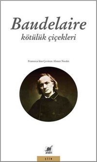 Baudelaire - Kötülük Çiçekleri Charles Baudelaire Ayrıntı Yayınları