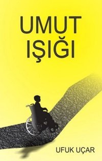 Umut Işığı Ufuk Uçar Luna Yayınları