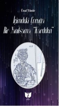 İçimdeki Çocuğa Bir Yanılsama-Kardelen Ünal Tünür Ateş Yayınları