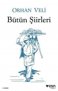 Bütün Şiirleri Orhan Veli Kanık Can Yayınları