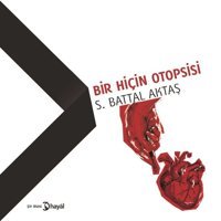 Bir Hiçin Otopsisi S. Battal Aktaş Hayal