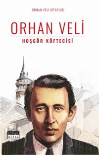 Hoşgör Köftecisi - Orhan Veli Kitaplığı Orhan Veli Kanık Siyah Beyaz