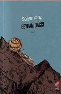Salyangoz Beyhan Dağcı Klaros Yayınları