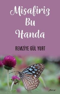 Misafiriz Bu Handa Remziye Gül Yurt Armoni