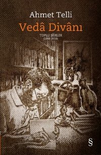 Veda Divanı Toplu Şiirler 1966-2016 Ahmet Telli Everest Yayınları