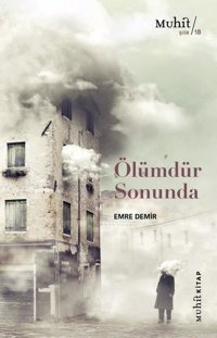 Ölümdür Sonunda Emre Demir Muhit Kitap