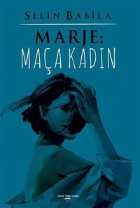 Marje-Maça Kadın Selin Babila Sokak Kitapları Yayınları