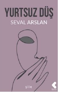 Yurtsuz Düş Seval Arslan Klaros Yayınları