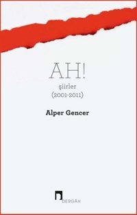 Ah! Şiirler Alper Gencer Dergah Yayınları