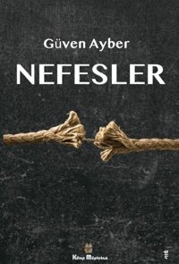 Nefesler Güven Ayber Kitap Müptelası Yayınları