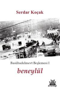 Beneylül Basübadelmevt Beşlemesi 1 Serdar Koçak Artshop Yayıncılık