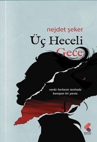 Üç Heceli Gece Nejdet Şeker Klaros Yayınları
