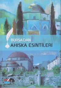 Bursa'dan Ahıska Esintileri Minara Aliyeve Esen, Mircevat Ahıskalı Emin Yayınları