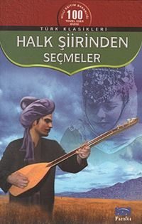 Halk Şiirinden Seçmeler Metin Yılmaz Parıltı Yayınları