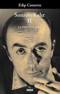 Sonrası Kalır 2 Edip Cansever Yapı Kredi Yayınları