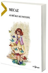Mecaz Aybüke Kumtepe Hayal