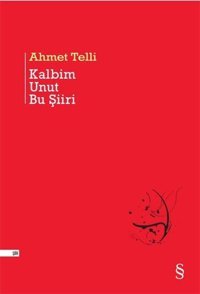 Kalbim Unut Bu Şiiri Ahmet Telli Everest Yayınları