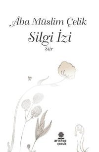 Silgi İzi Aba Müslim Çelik Artshop Yayıncılık