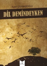 Dil Demindeyken Fuat Odabaşıoğlu Serencam Yayınevi