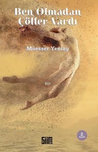 Ben Olmadan Çöller Vardı Müesser Yeniay Şiirden Yayınları