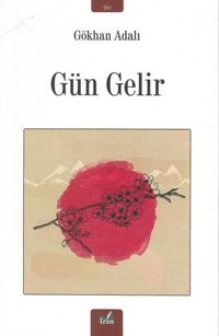 Gün Gelir Gökhan Adalı İzan Yayıncılık