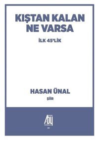 Kıştan Kalan Ne Varsa Hasan Ünal Baygenç Yayıncılık