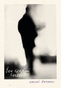 Ben Kendimi Nereden Kadri Öztopçu Vacilando Kitap