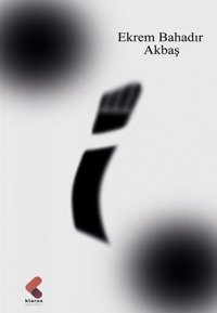 İ Ekrem Bahadır Akbaş Klaros Yayınları