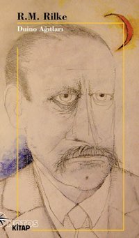 Duino Ağıtları Rainer Maria Rilke Notos