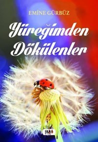 Yüreğimden Dökülenler Emine Gürbüz Tilki Kitap