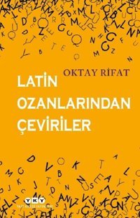 Latin Ozanlarından Çeviriler Oktay Rifat Yapı Kredi Yayınları